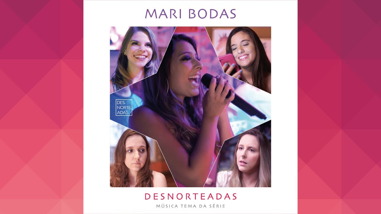 Mari Bodas - Desnorteadas [m&uacute;sica tema da s&eacute;rie]