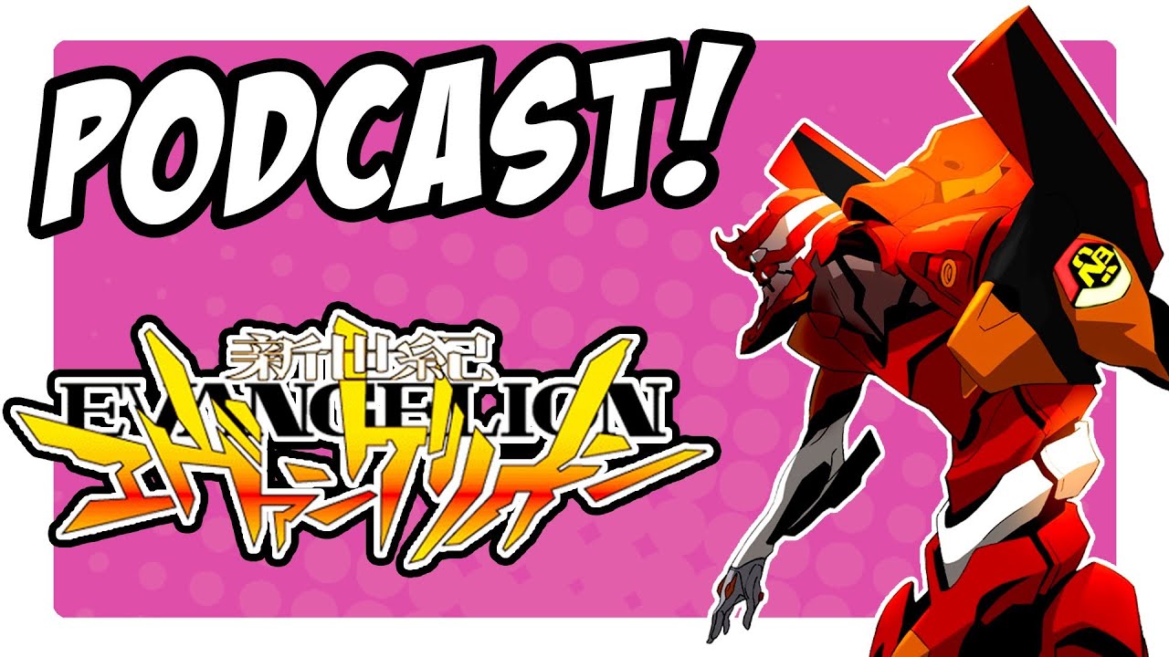 NEON GENESIS EVANGELION ~ Gedankensprung #51 (Podcast)