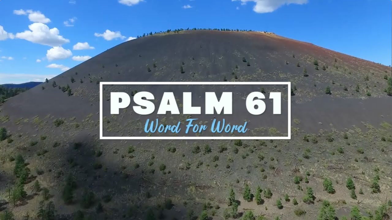 Psalm 61: Word For Word (Lyric Video) &bull; ESV Scripture Song