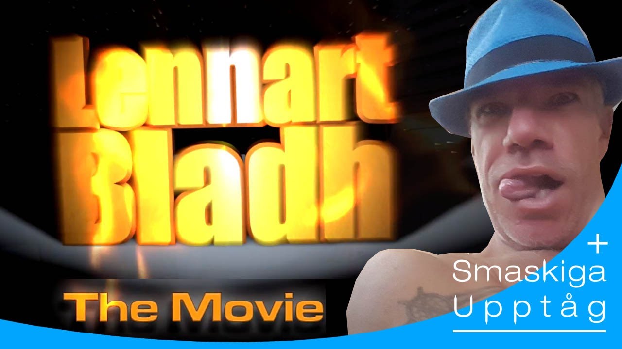 Lennart Bladh: The Movie
