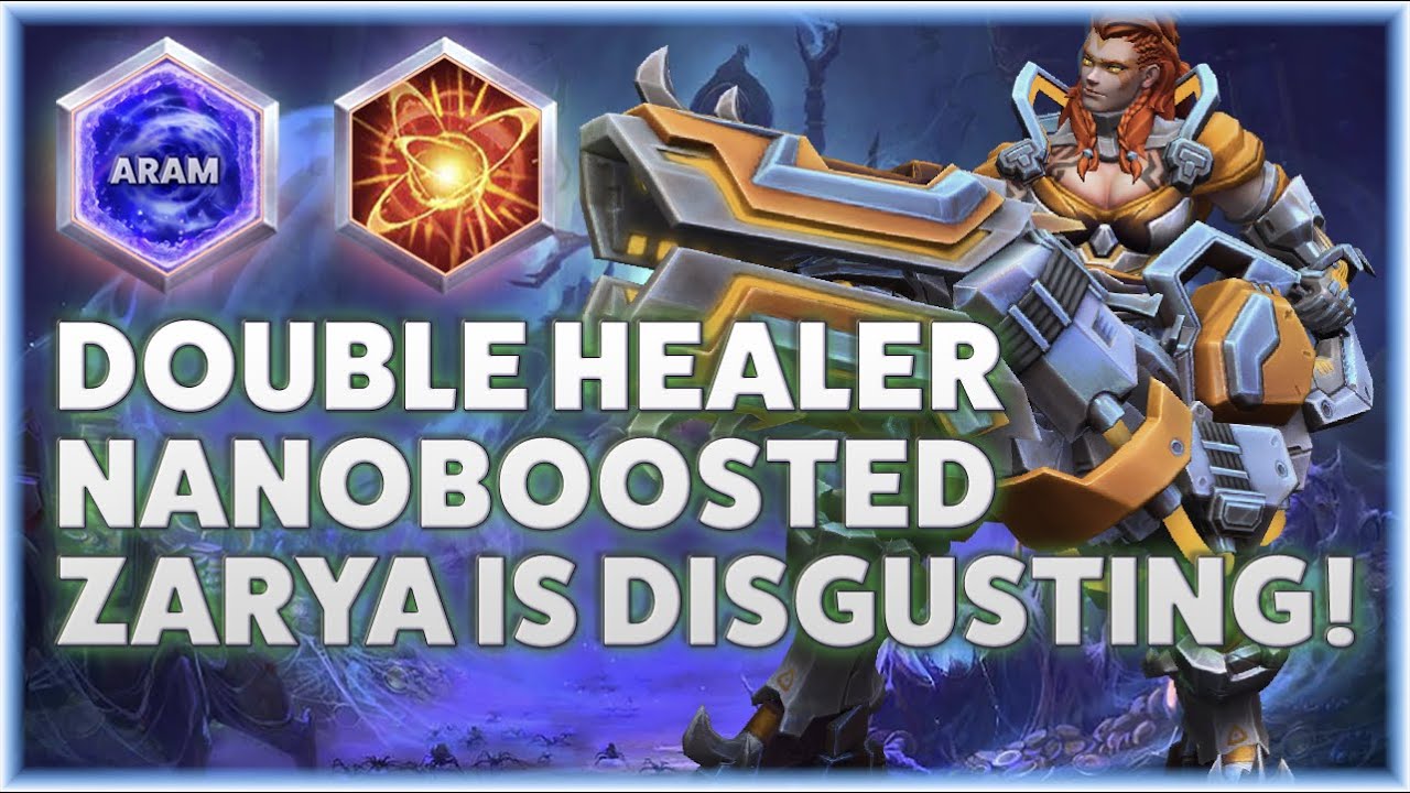 Zarya Expulsion Zone - DOUBLE HEALER NANOBOOSTED ZARYA IS DISGUSTING! - ARAM