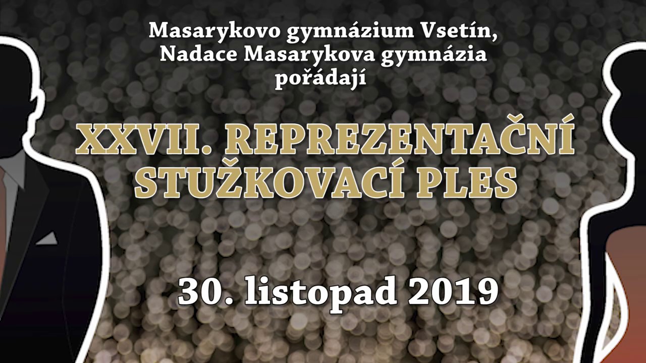 27. reprezentační stužkovací ples Masarykova gymnázia Vsetín 2019