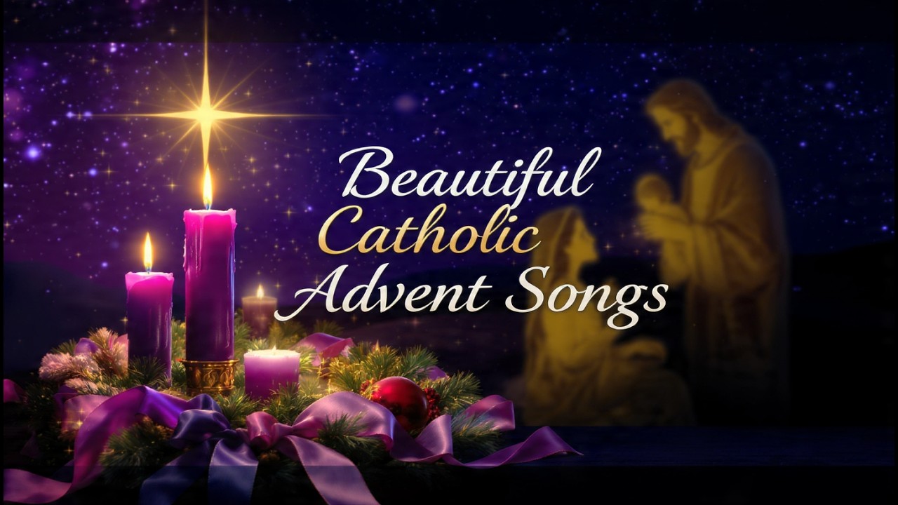 Beautiful Catholic Advent Songs &mdash; Emotional Worship for Jesus Coming  &mdash; Catholic Music