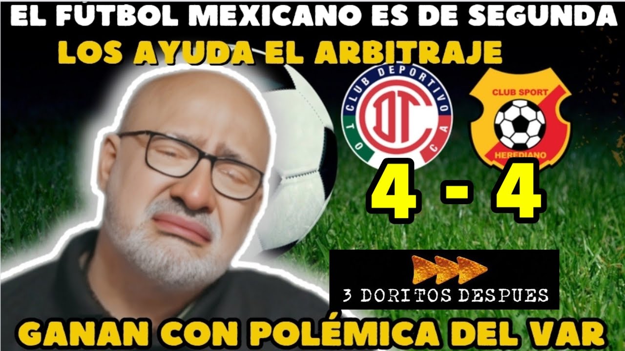 ESTO DECIA LA PRENSA TICA ANTES DE ELIMINAR  HEREDIANO A TOLUCA EN CONCACHAMPIONS