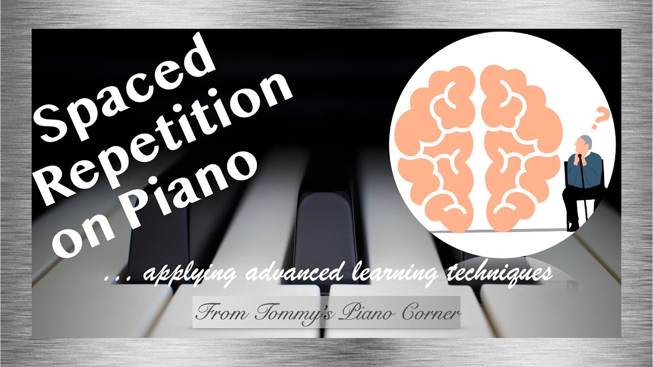 Maximise Brain Power | Spaced Repetition in Piano Practice