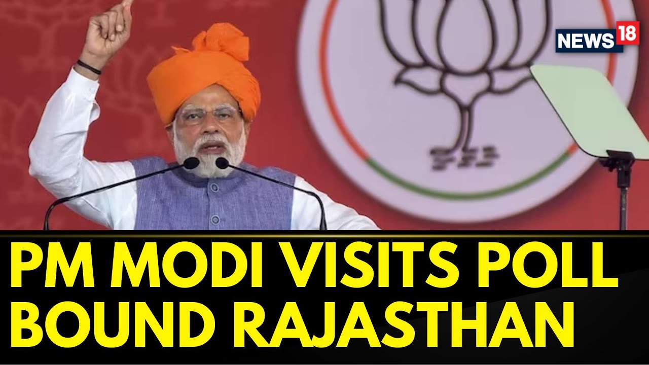 Rajasthan News | PM Modi To Address Massive Bjp Rally Today In Poll Bound Rajasthan | News18