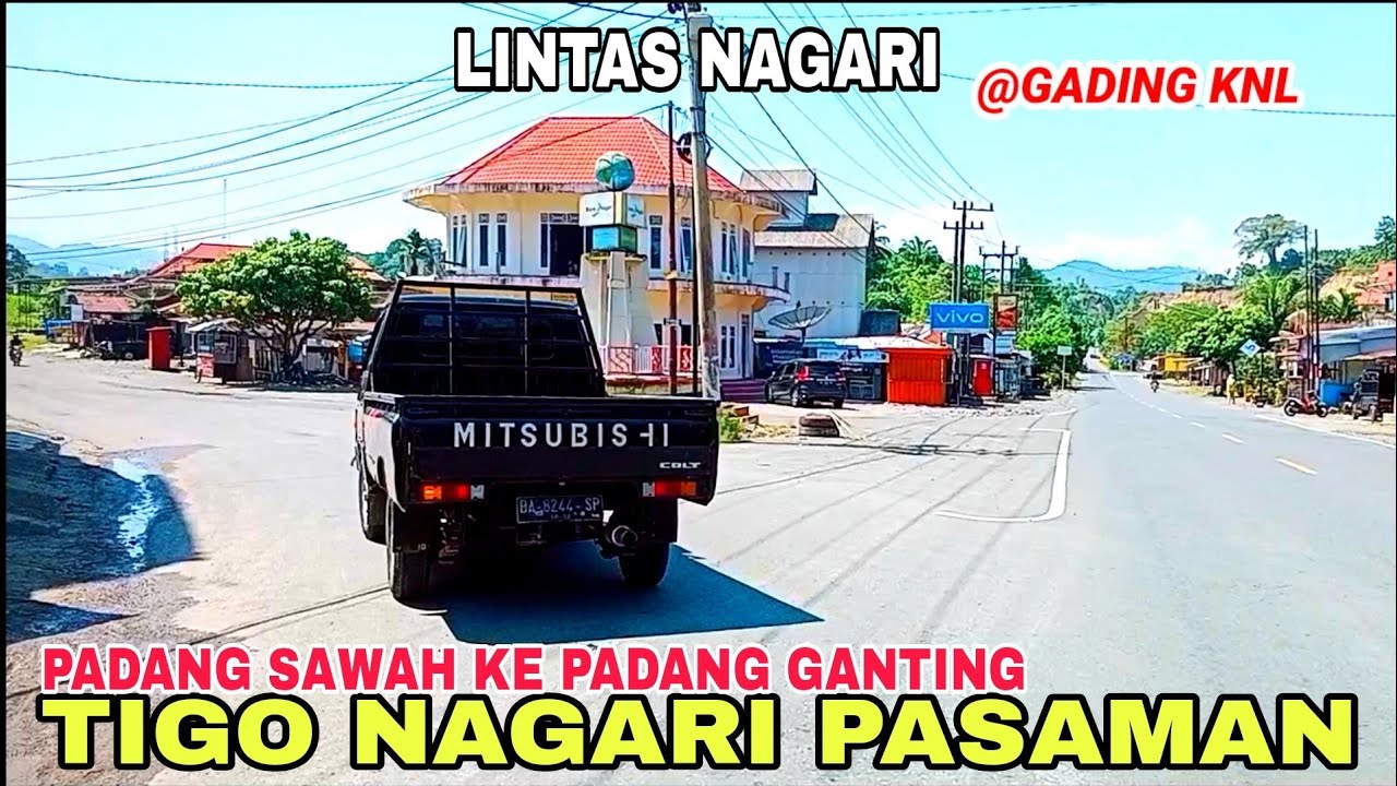 Lintas Padang Sawah ke Padang Ganting TIGO NAGARI PASAMAN @GADING KNL