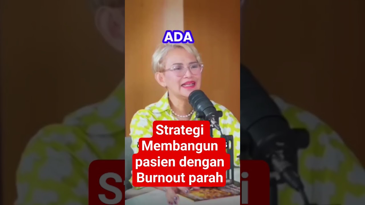Strategi Membangun pasien dengan Burnout parah#ratihibrahim#cemasberlebihan