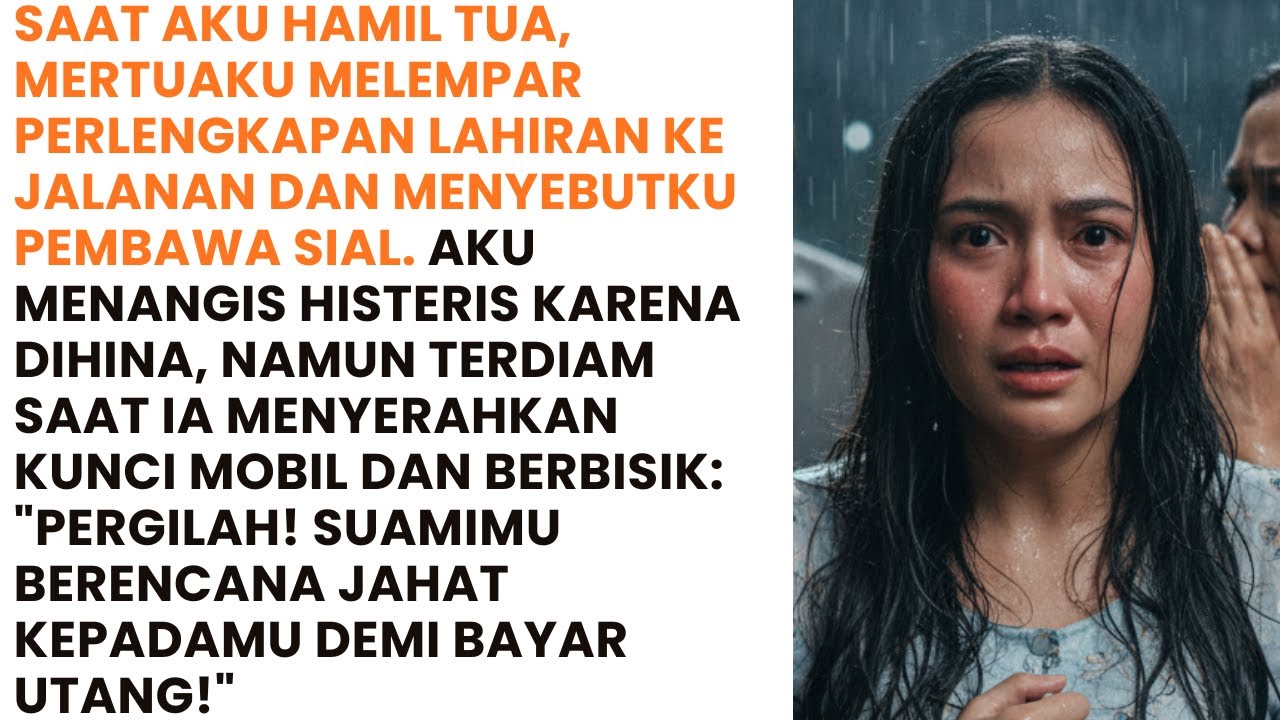 MERTUA LEMPAR PERLENGKAPAN LAHIRAN PAS HAMIL TUA, TAPI KASIH MOBIL! AKU LANGSUNG LARI, TERNYATA...