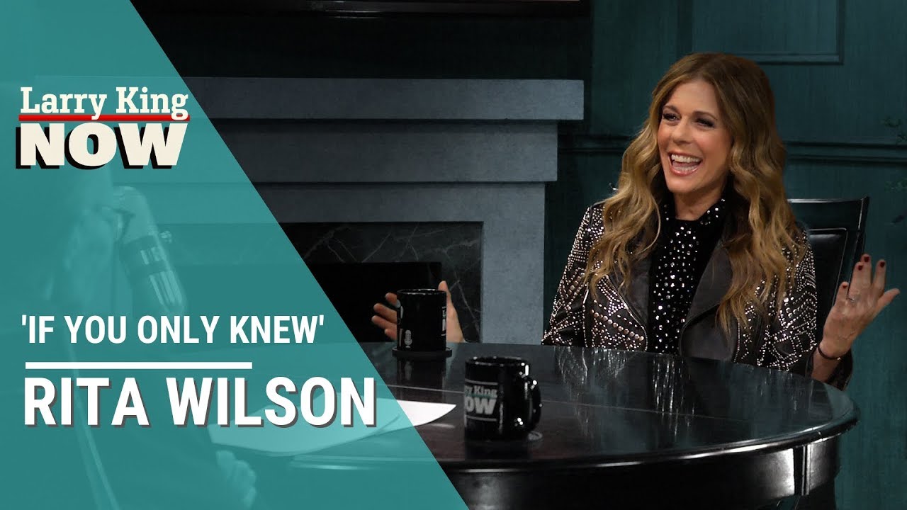 If You Only Knew: Rita Wilson