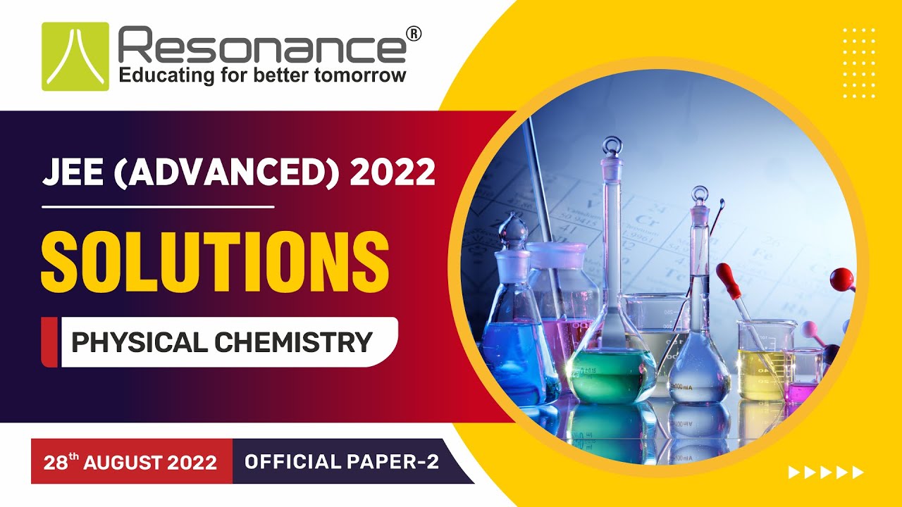 JEE Advanced 2022 Physical Chemistry Solutions 📝 (August 28 | Paper - 2) | Official Paper