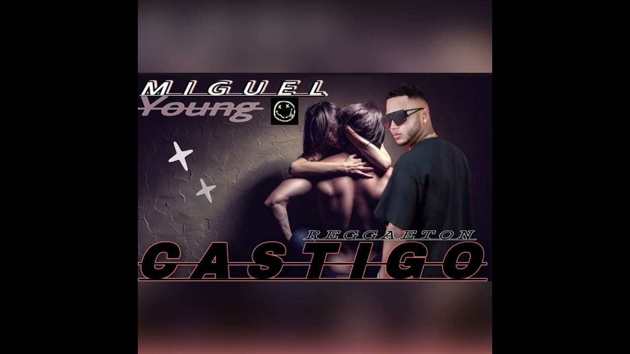Miguel young - castigo (Oficial.)
