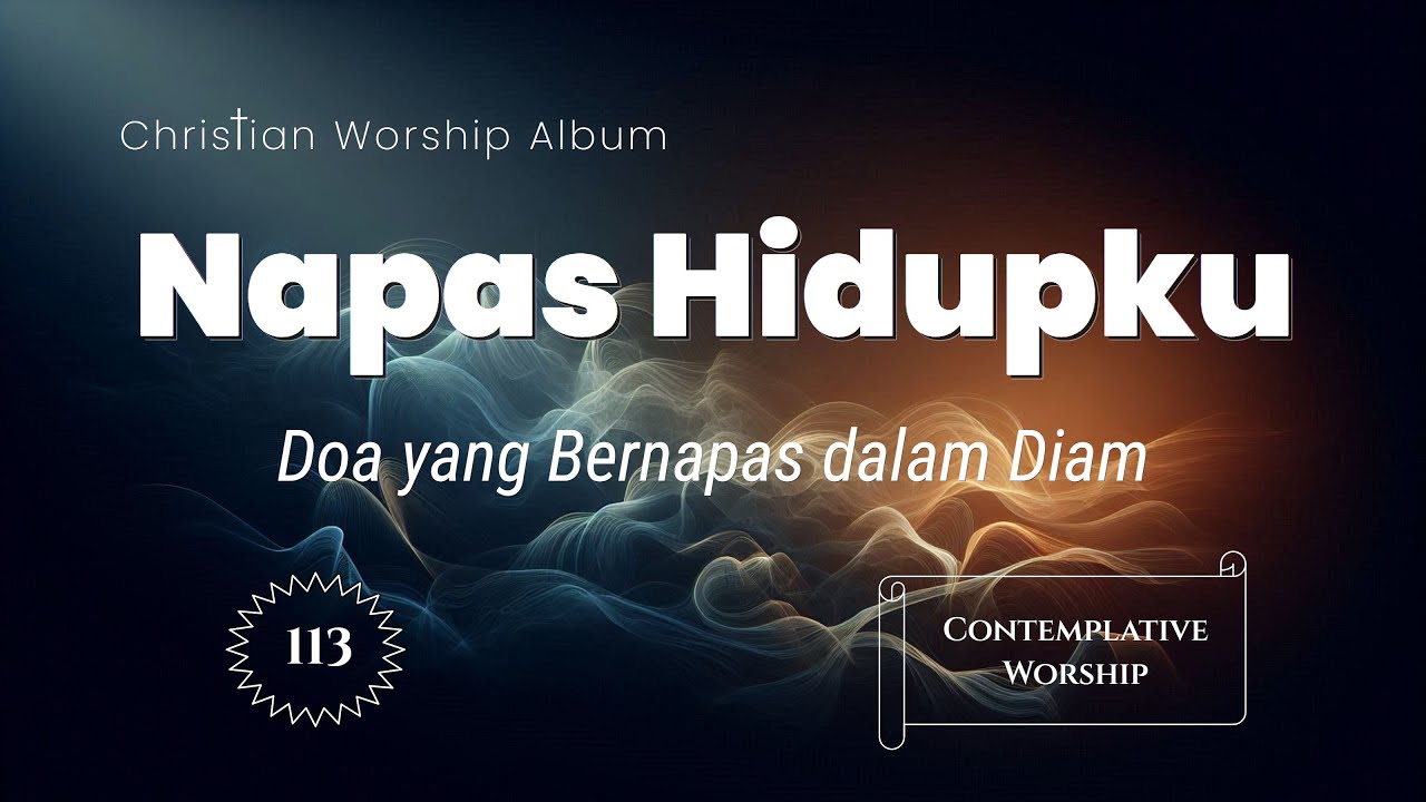 Napas Hidupku | Worship | Doa dalam keheningan @lightsong_hg