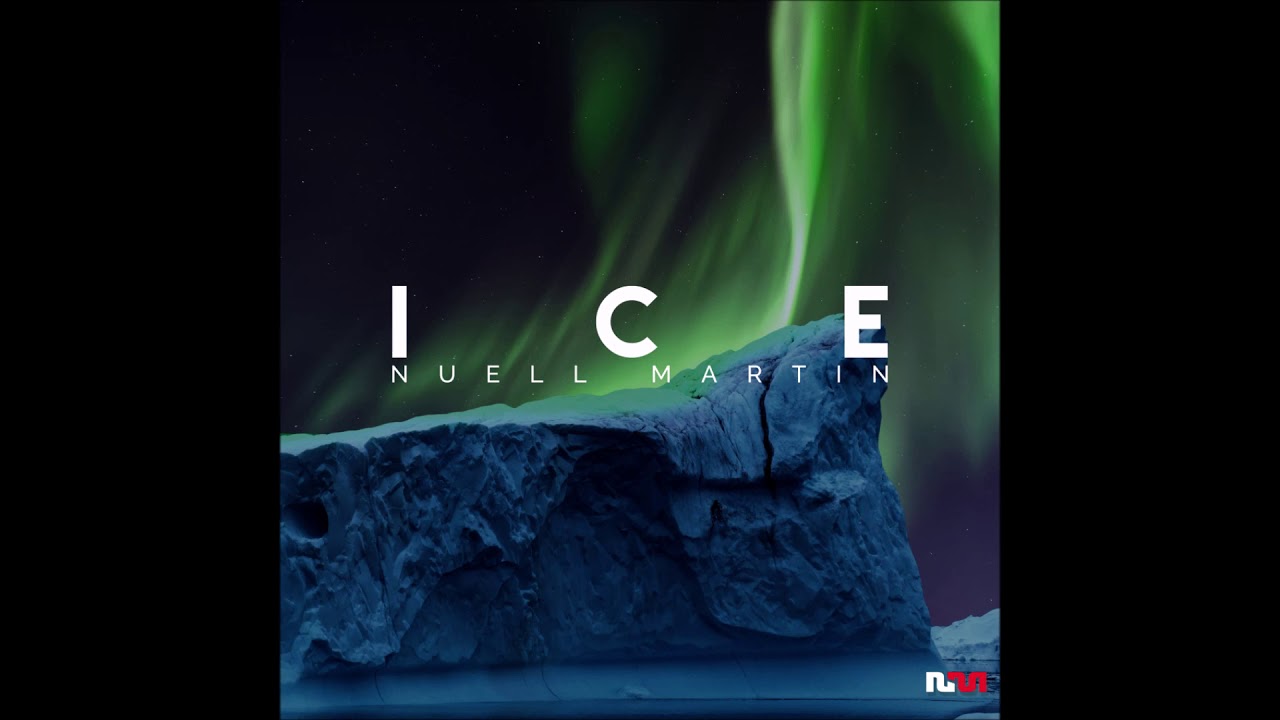 Nuell Martin - Ice [Full EP]