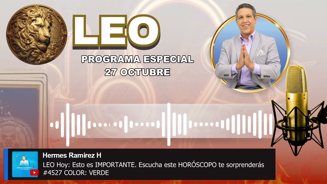 LEO Hoy: Esto es IMPORTANTE. Escucha este HOR&Oacute;SCOPO te sorprender&aacute;s