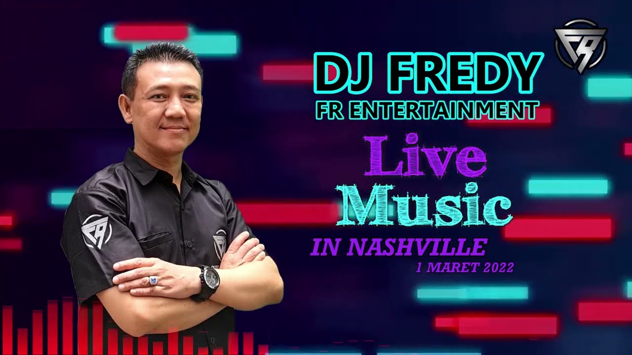 DJ FREDY FR ENTERTAINMENT LIVE IN NASHVILLE 1 MARET 2022