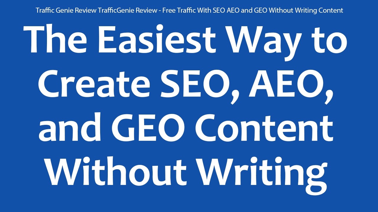Traffic Genie Review TrafficGenie Review - Free Traffic With SEO AEO and GEO Without Writing Content