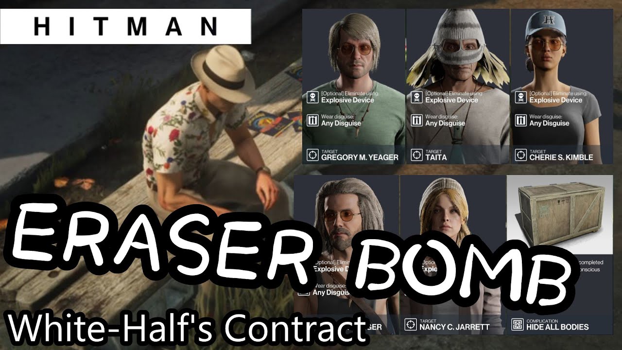 HITMAN-WoA:ERASER BOMB(White-Half's Contract)