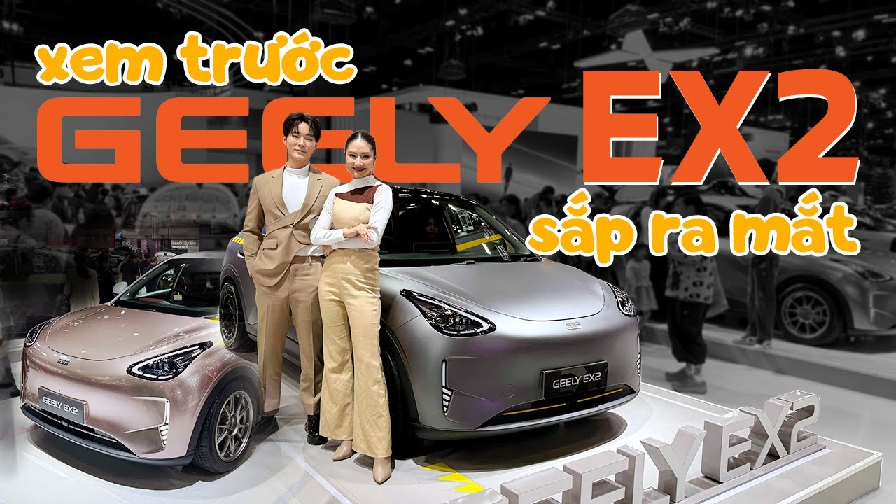 Geely EX2 sắp về Việt Nam giá 350 triệu có ngon?