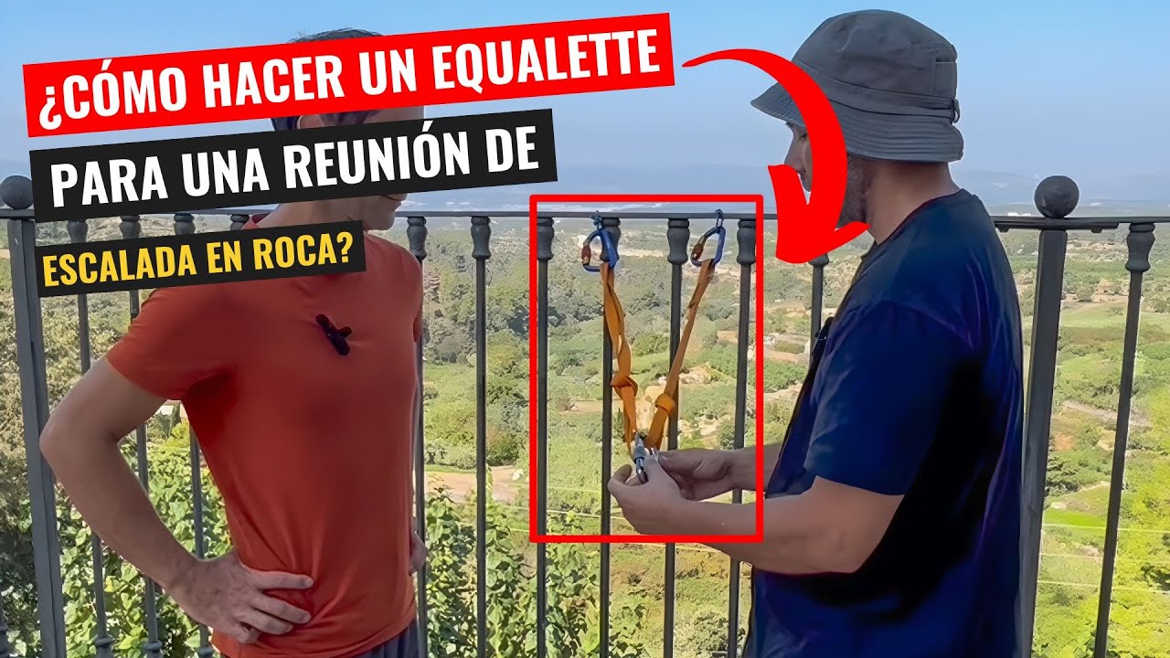 &iquest;C&oacute;mo Hacer un Equalette Para una Reuni&oacute;n de Escalada en Roca?