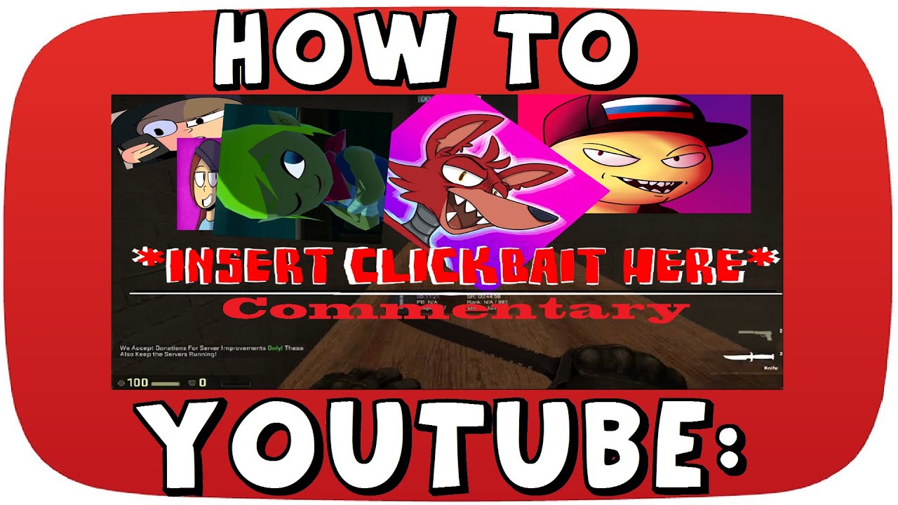How To YouTube - Commentary Videos
