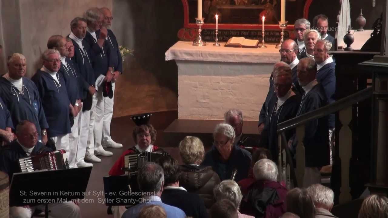 Sylt 2011 - Sylter Shanty-Chor in Keitumer Kirche  1/2 (kompletter ev. Gottesdienst)