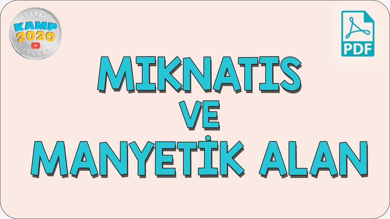 Mıknatıs ve Manyetik Alan | Kamp2020
