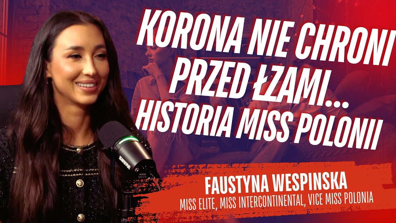 Korona nie chroni przed łzami... Historia Miss Polonii | Faustyna Wespińska | Dramagedon Podcast