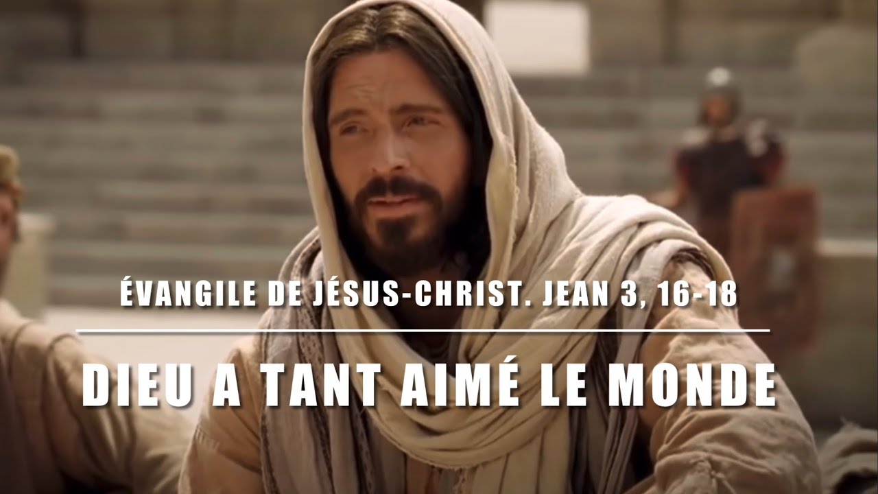 Évangile de Jésus Christ + commentaire : Jean 3, 16-18Dieu a tellement aimé le monde…#evangile111
