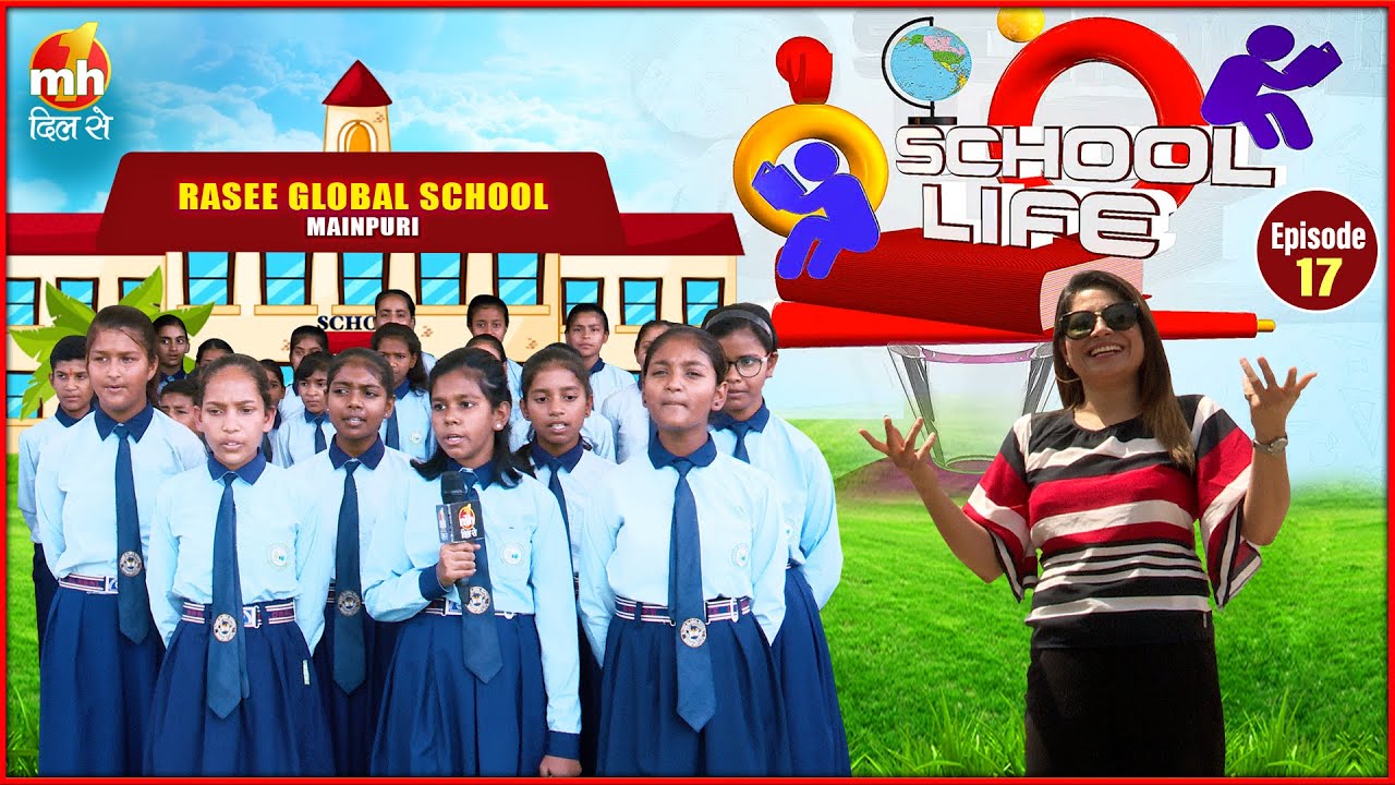 School Life | Rasee Global School, Mainpuri | Episode-17 | Khushboo Sharma | MH ONE Dil Se