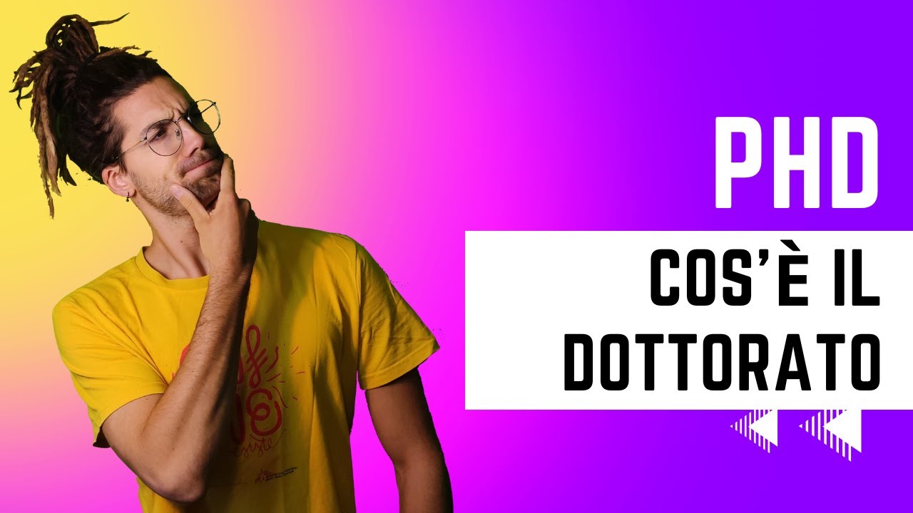 PhD-E1 | Cos'&egrave; il dottorato di ricerca ?