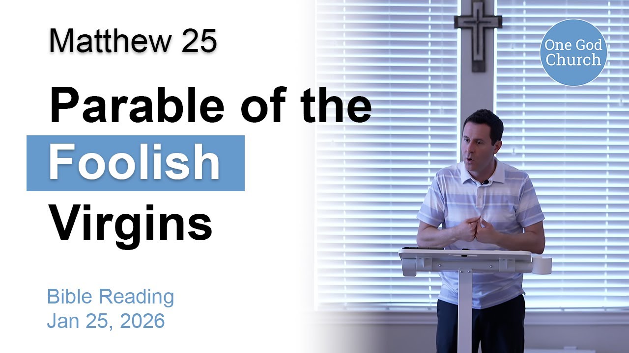 Parable of the Foolish Virgins | Matthew 25 | Bible Study (Jan 25, 2026)