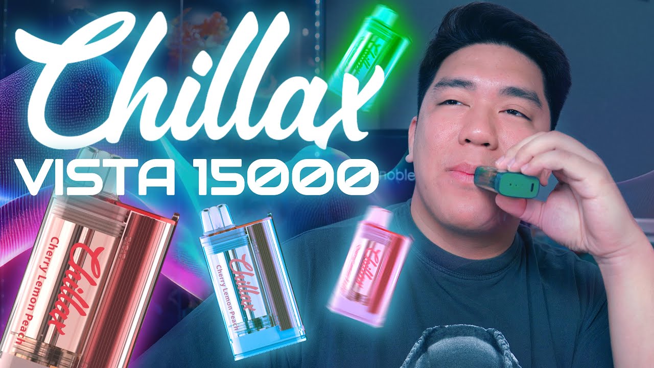 รุ่นใหญ่ Chillax Vista ฉ่ำว้าว เครื่องสวย Chillax Real Relax