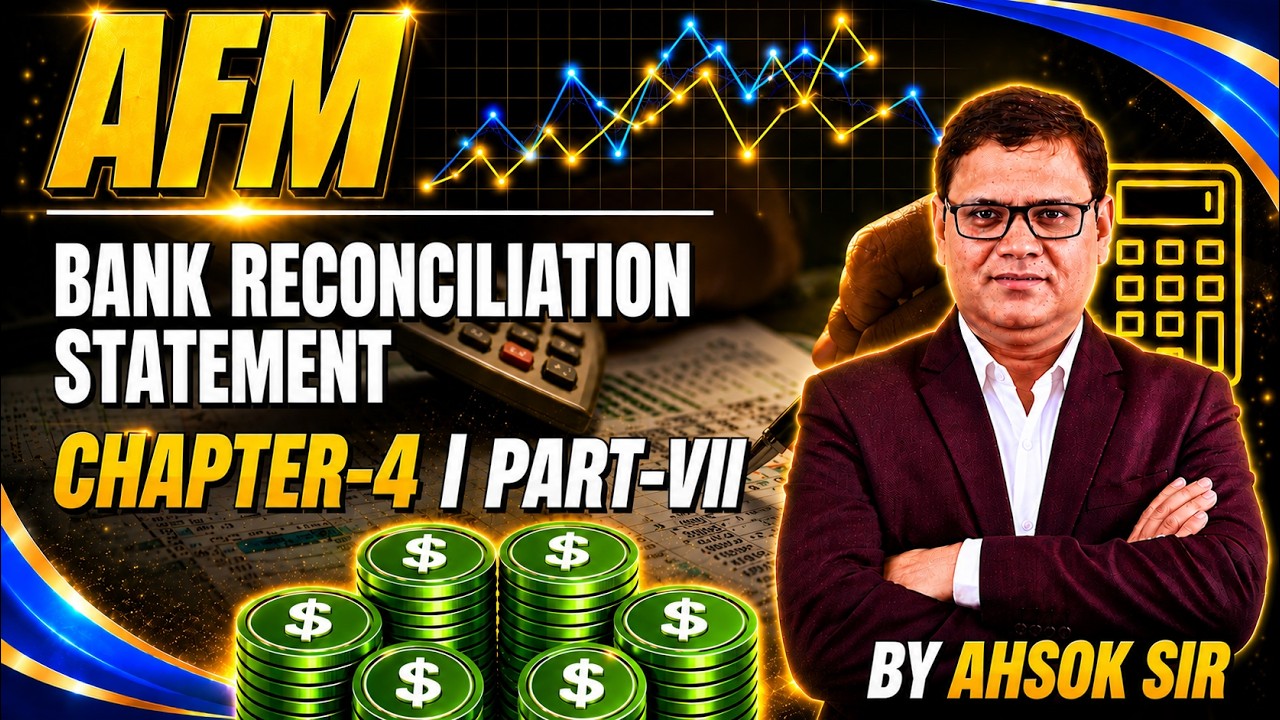 JAIIB 2024 | AFM CHAPTER 4 PART VII | Bank Reconciliation Statement | JAIIB WITH ASHOK