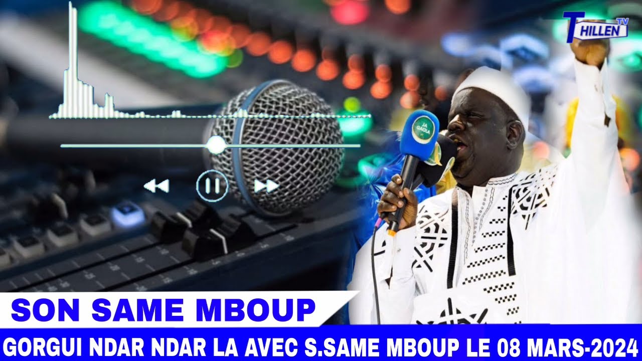 EN DIRECT SON GORGOU NDAR NDAR LA  AVEC S.SAME MBOUP LE 08 MARS..2024