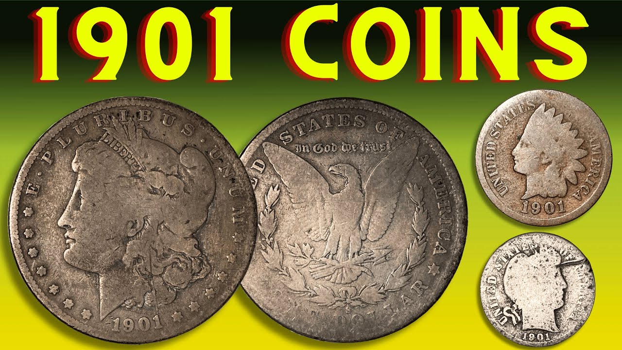 Coins Of 1901: Numismatic Grading, Details, & History