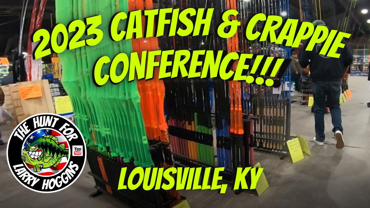 2023 CATFISH AND CRAPPIE CONFERENCE!!! (This Place is Giant!!!)