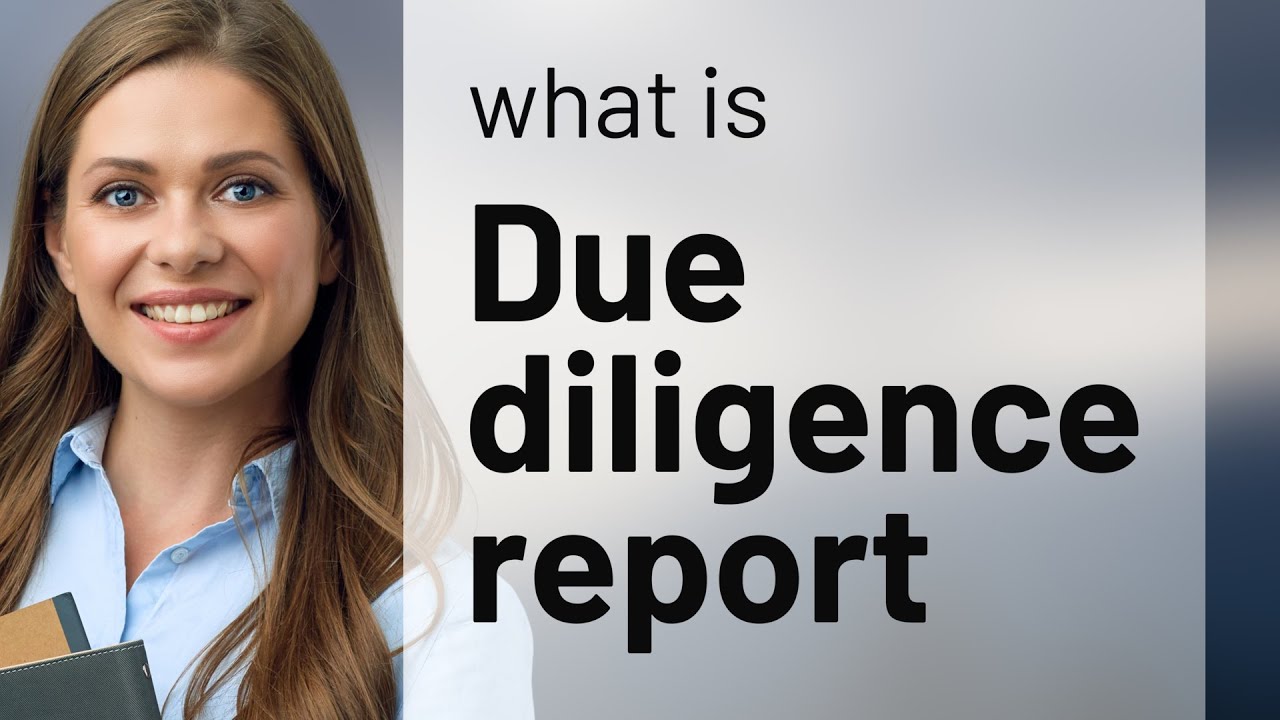 Unlocking the Secrets of Due Diligence Reports