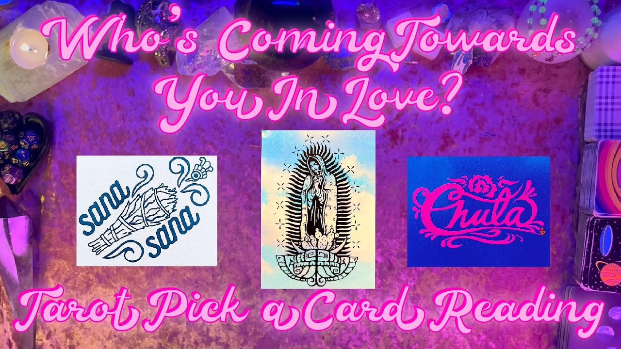 💘Who's Coming Towards You In Love?💘 Tarot Pick a Card Love Reading