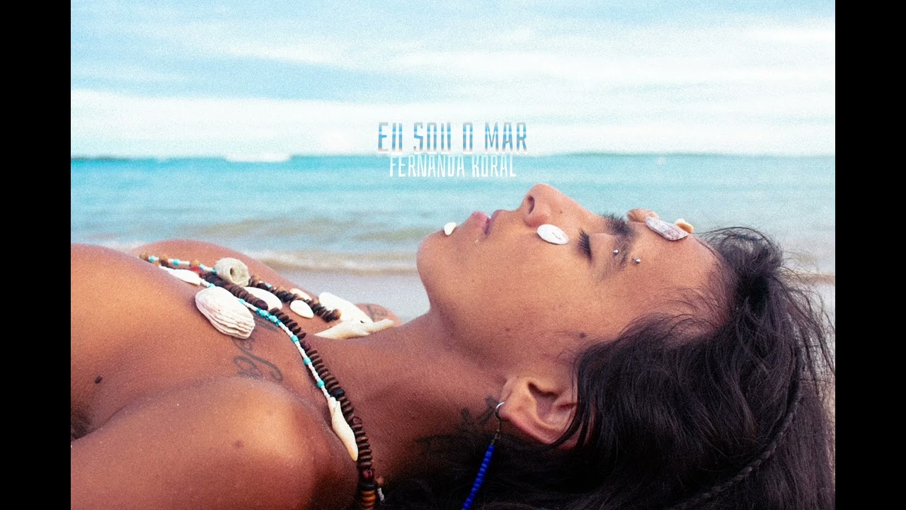 Eu sou o Mar | Fernanda Koral