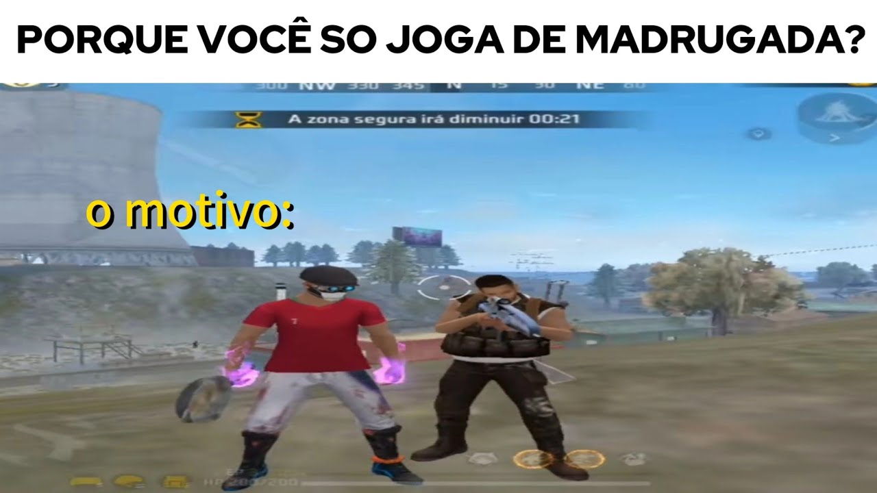 OS MELHORES MEMES DE FREE FIRE KKKK—pq você so jogo de madrugada? o motivo kkk