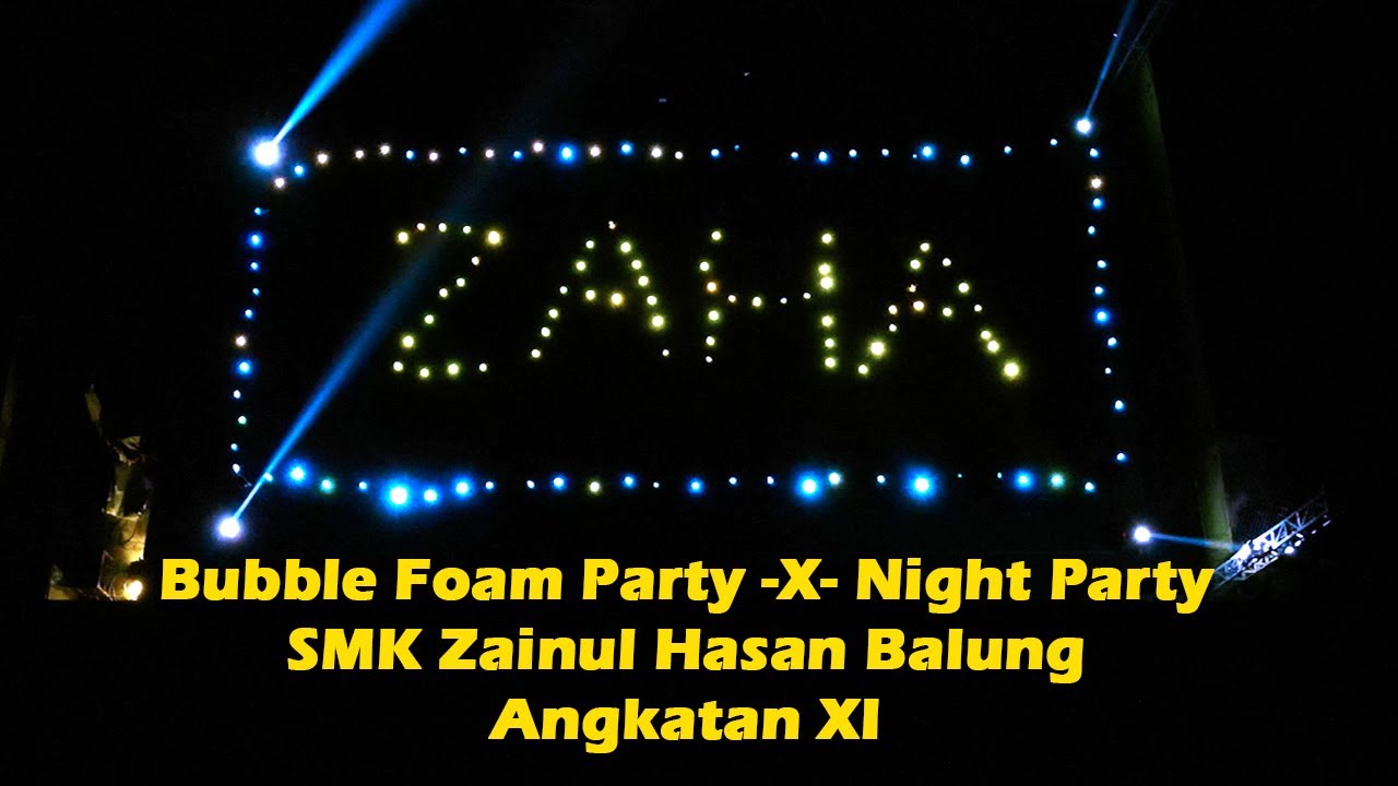 Bubble Foam Party  X  Night Party SMK ZAHA Balung 2022