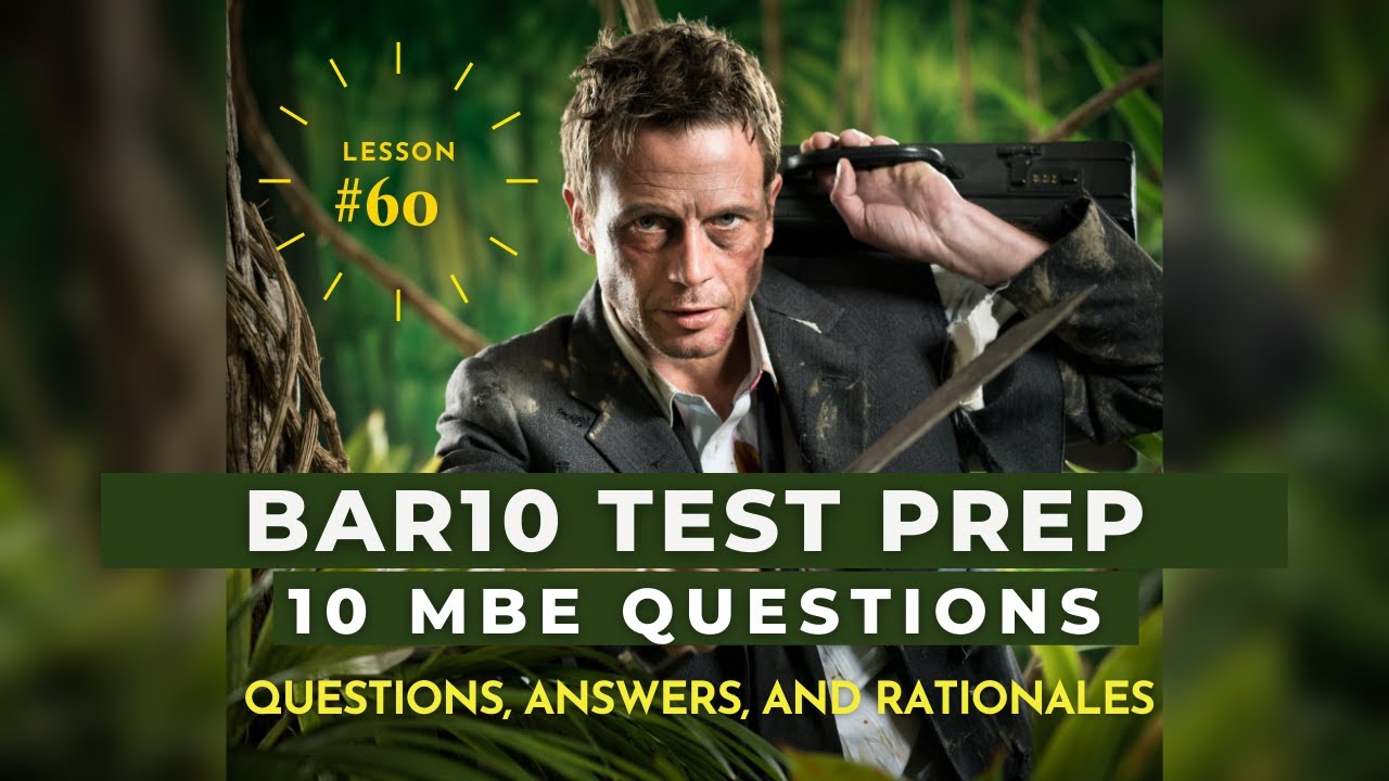 10 MBE Questions #60, prep for the MBE bar exam multiple choice, FREE bar exam prep, BEST FREE bar