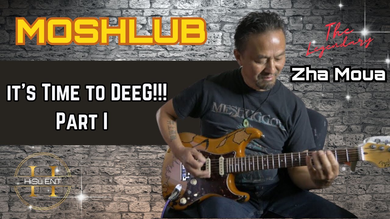 It's Time to Deeg! Part I (Moshlub Hmong Rock Band)