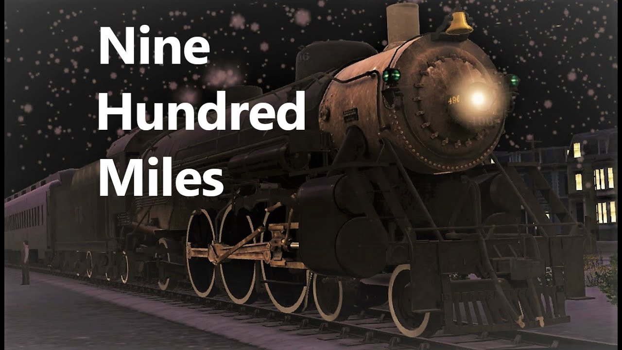 Nine Hundred Miles-Trainz MV