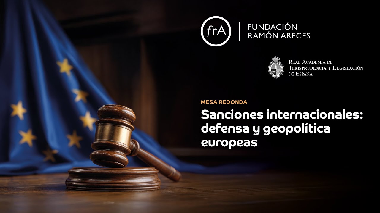 Mesa redonda- Sanciones internacionales: defensa y geopolítica europeas