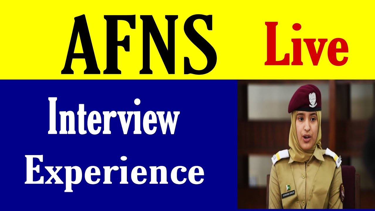 AFNS Interview Experience 2022 | AFNS Interview Preparation