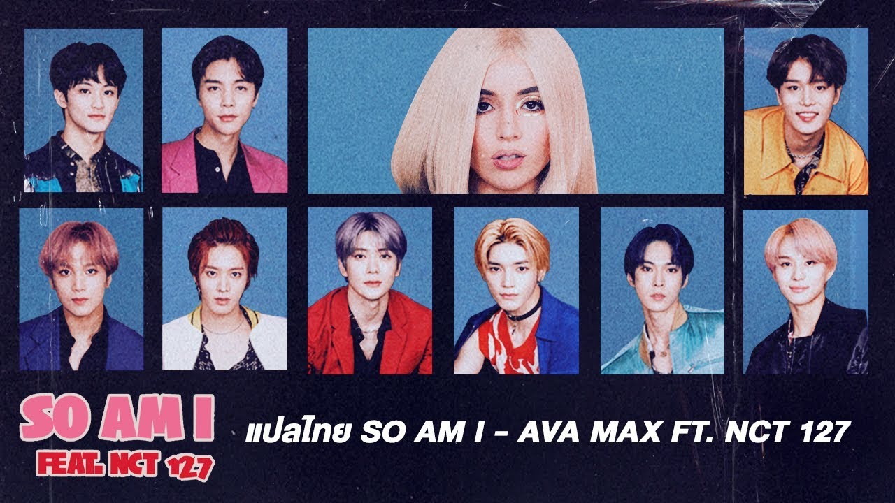[ซับไทย] So Am I - Ava Max ft. NCT127