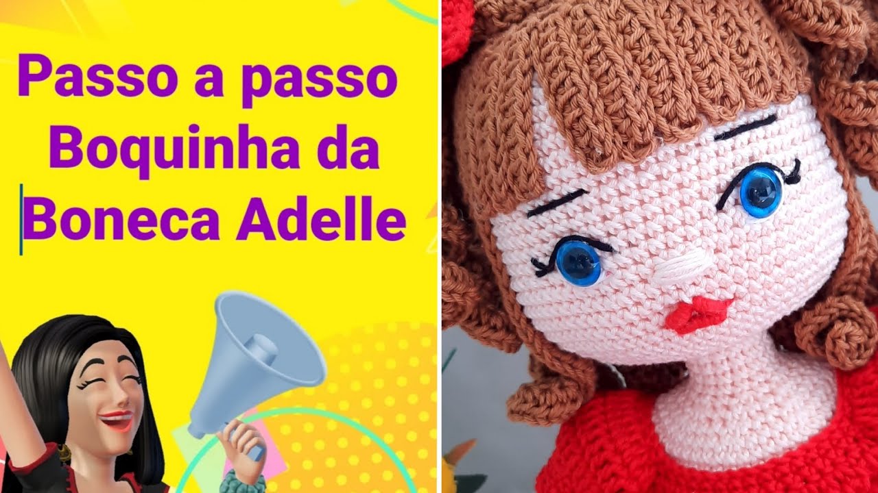 passo a passo boquinha boneca adelle , compartilhem, deixe seu like e ative o sininho