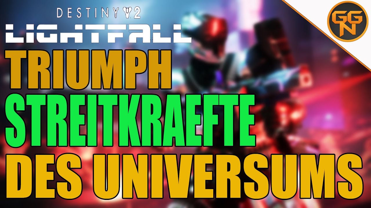 Destiny 2 Lightfall - Triumph Guide  - Streitkr&auml;fte des Universums